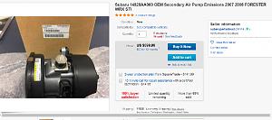 Click image for larger version. 

Name:	Subaru 14828AA060 OEM Secondary Air Pump Emissions 2007 2008 FORESTER WRX STI     eBay.jpg 
Views:	279 
Size:	74.4  
ID:	120901