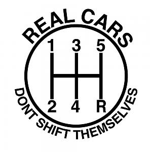 Click image for larger version. 

Name:	ori_3734699_ozxeqtzwuaqa9yhzhmfkibuvm2rrtwp5ojnvoazj_real-cars-dont-shift-themselves.jpg 
Views:	106 
Size:	58.7  
ID:	137267